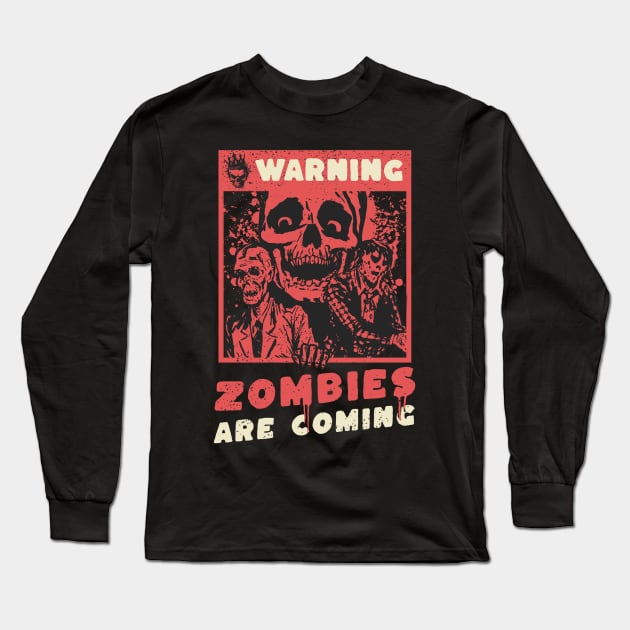 Zombies Are Coming Long Sleeve T-Shirt by PlayfulPrints